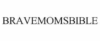 BRAVEMOMSBIBLE