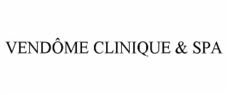 VENDÔME CLINIQUE & SPA
