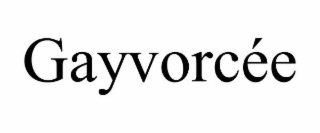 GAYVORCÉE