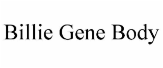 BILLIE GENE BODY