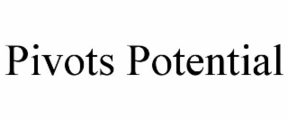 PIVOTS POTENTIAL