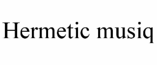 HERMETIC MUSIQ