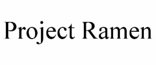 PROJECT RAMEN