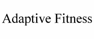 ADAPTIVE FITNESS