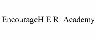 ENCOURAGEH.E.R. ACADEMY