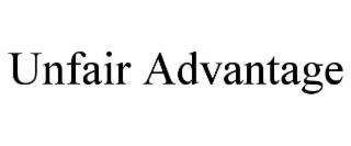 UNFAIR ADVANTAGE