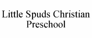 LITTLE SPUDS CHRISTIAN PRESCHOOL