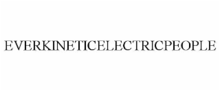 EVERKINETICELECTRICPEOPLE
