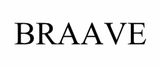 BRAAVE