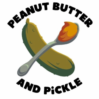 PEANUT BUTTER AND PICKLE