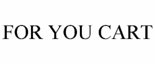 FOR YOU CART