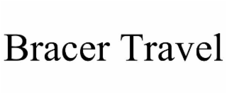 BRACER TRAVEL