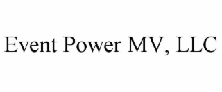 EVENT POWER MV, LLC