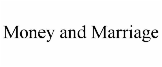 MONEY AND MARRIAGE