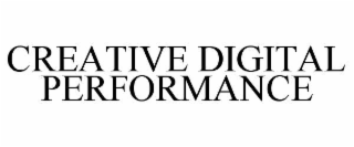 CREATIVE DIGITAL PERFORMANCE