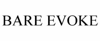BARE EVOKE