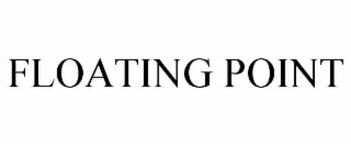 FLOATING POINT