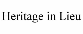 HERITAGE IN LIEU