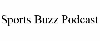SPORTS BUZZ PODCAST