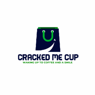 CRACKED ME CUP WAKING UP TO COFFEE AND A SMILE