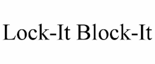 LOCK-IT BLOCK-IT