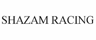 SHAZAM RACING