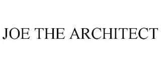 JOE THE ARCHITECT