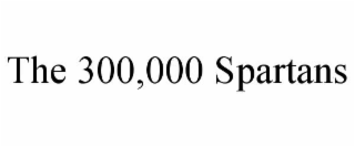 THE 300,000 SPARTANS