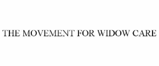 THE MOVEMENT FOR WIDOW CARE