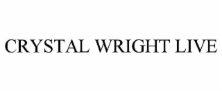 CRYSTAL WRIGHT LIVE