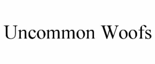 UNCOMMON WOOFS