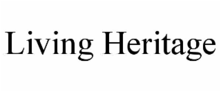 LIVING HERITAGE