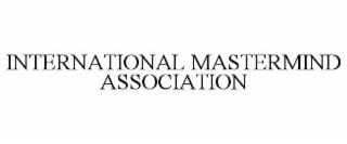 INTERNATIONAL MASTERMIND ASSOCIATION