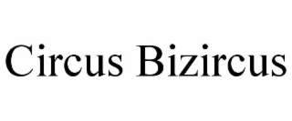 CIRCUS BIZIRCUS
