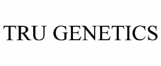 TRU GENETICS