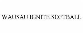 WAUSAU IGNITE SOFTBALL