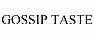 GOSSIP TASTE