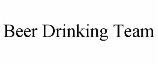 BEER DRINKING TEAM