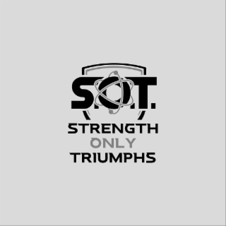 S.O.T. STRENGTH ONLY TRIUMPHS