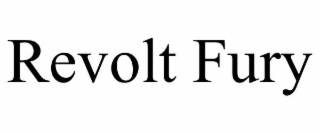 REVOLT FURY