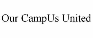 OUR CAMPUS UNITED