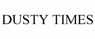 DUSTY TIMES