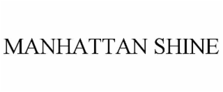 MANHATTAN SHINE