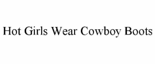 HOT GIRLS WEAR COWBOY BOOTS