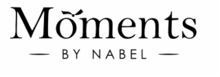 MOMENTS BY NABEL