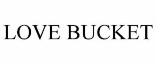 LOVE BUCKET