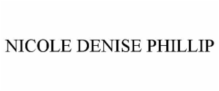 NICOLE DENISE PHILLIP
