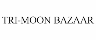 TRI-MOON BAZAAR
