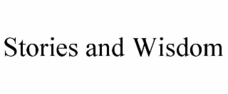 STORIES AND WISDOM