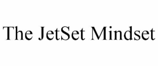 THE JETSET MINDSET